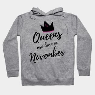 Queens are Born In November. Happy Birthday! Hoodie